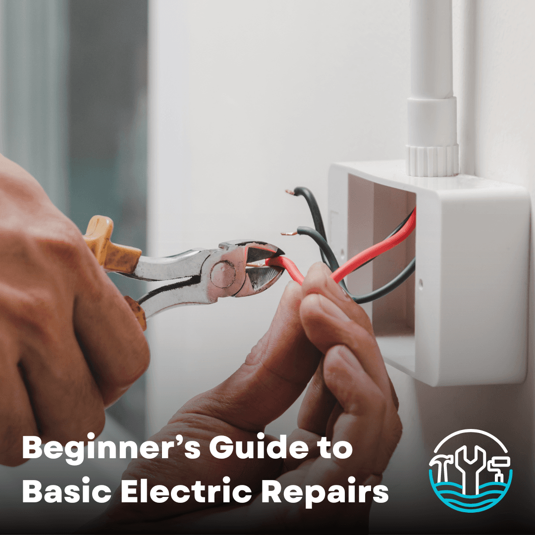 Beginner’s Guide to Basic Electric Repairs