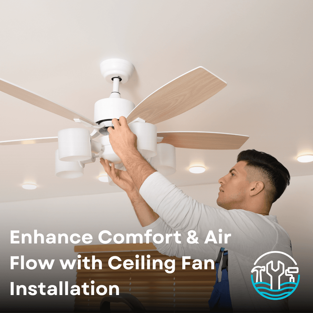 Enhance Your Home’s Comfort with Professional Ceiling Fan Installation