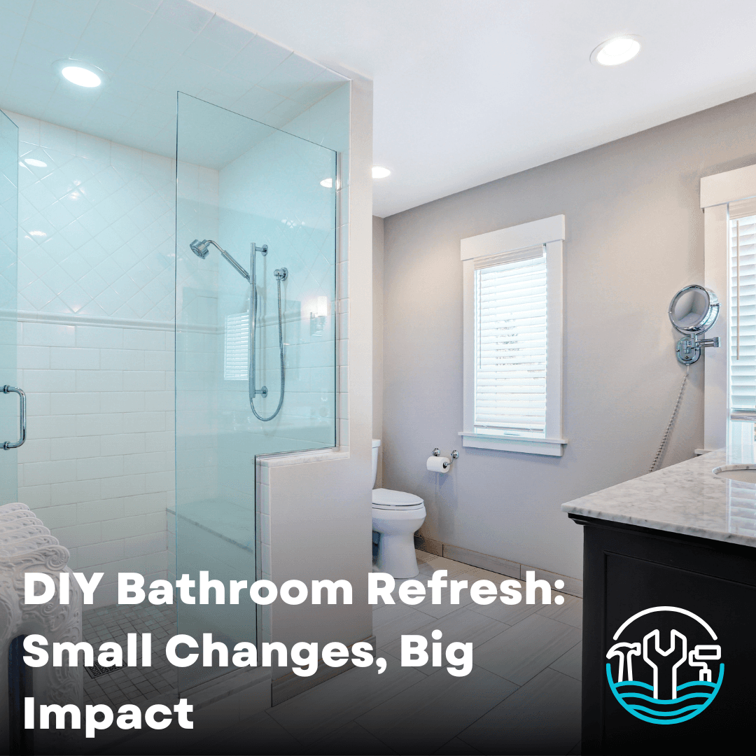 DIY Bathroom Refresh: Small Changes for a Big Impact in 2025