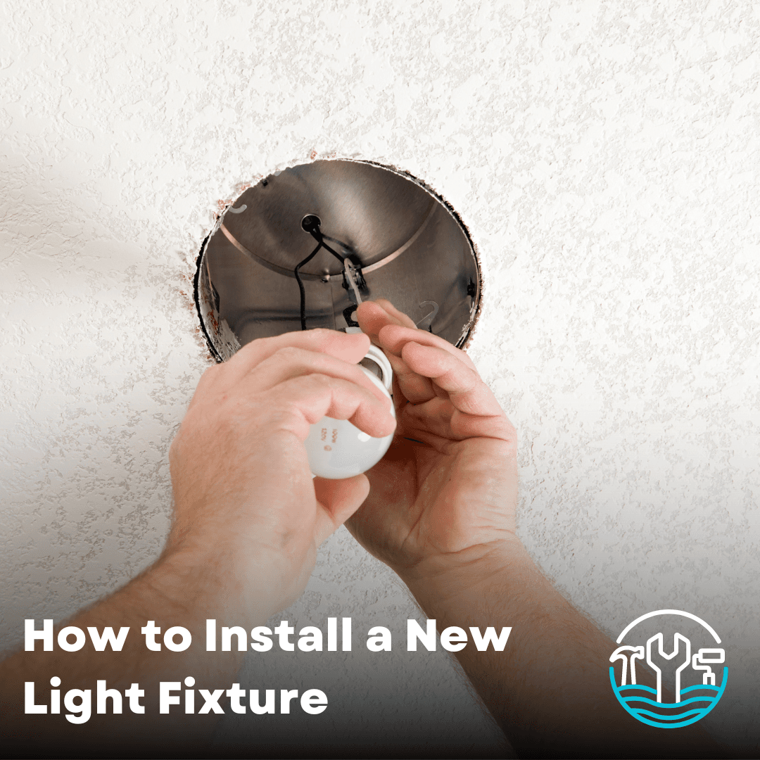 How to Install a New Light Fixture: A Guide