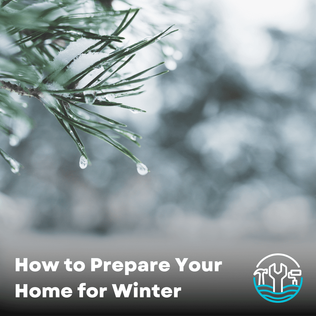 How to Prepare Your Home for Winter