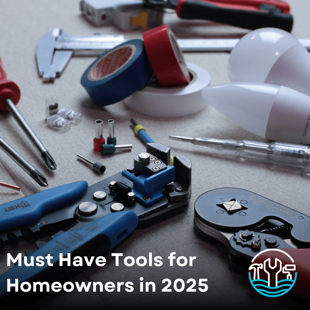Must-Have Tools for Homeowners in 2025: What's New & What Still Works
