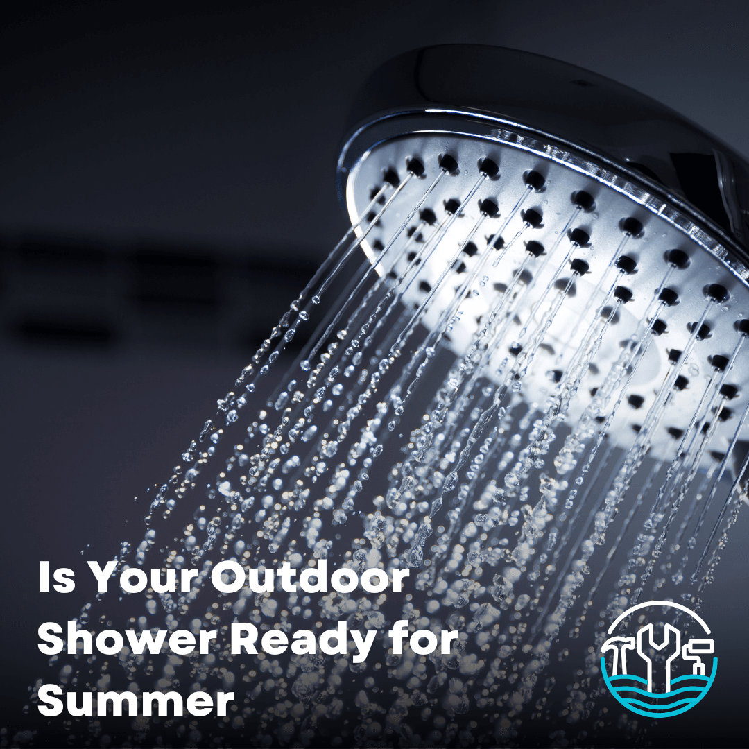 Is Your Outdoor Shower Ready for Summer?